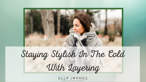 Staying Stylish In The Cold With Layering